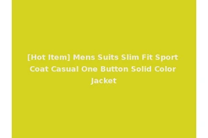 [Hot Item] Mens Suits Slim Fit Sport Coat Casual One Button Solid Color Jacket