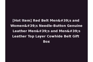[Hot Item] Red Belt Men's and Women's Needle-Button Genuine Leather Men's and Men's Leather Top Layer Cowhide Belt Gift Box