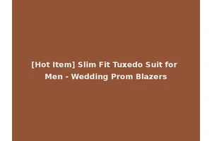 [Hot Item] Slim Fit Tuxedo Suit for Men - Wedding Prom Blazers