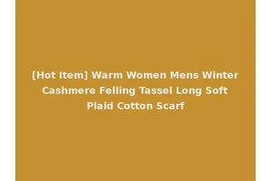 [Hot Item] Warm Women Mens Winter Cashmere Felling Tassel Long Soft Plaid Cotton Scarf
