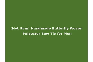 [Hot Item] Handmade Butterfly Woven Polyester Bow Tie for Men