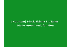 [Hot Item] Black Skinny Fit Tailor Made Groom Suit for Men