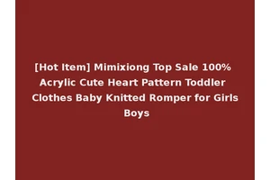 [Hot Item] Mimixiong Top Sale 100% Acrylic Cute Heart Pattern Toddler Clothes Baby Knitted Romper for Girls Boys
