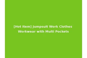 [Hot Item] Jumpsuit Work Clothes Workwear with Multi Pockets