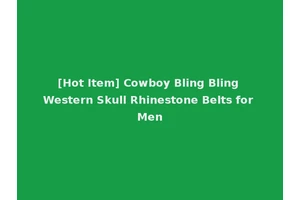 [Hot Item] Cowboy Bling Bling Western Skull Rhinestone Belts for Men