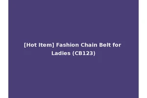 [Hot Item] Fashion Chain Belt for Ladies (CB123)