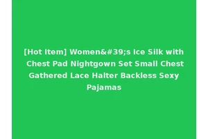 [Hot Item] Women's Ice Silk with Chest Pad Nightgown Set Small Chest Gathered Lace Halter Backless Sexy Pajamas