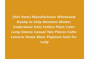 [Hot Item] Manufacturer Wholesale Ready to Ship Womens Winter Underwear Sets Cotton Plain Color Long Sleeve Casual Two Pieces Suits Leisure Home Wear Pajamas Sets for Lady