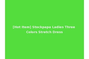 [Hot Item] Stockpapa Ladies Three Colors Stretch Dress