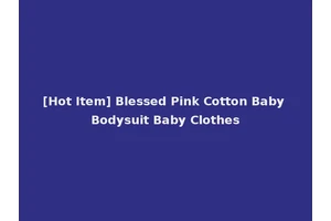 [Hot Item] Blessed Pink Cotton Baby Bodysuit Baby Clothes