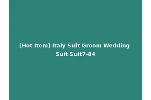 [Hot Item] Italy Suit Groom Wedding Suit Suit7-84