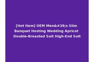 [Hot Item] OEM Men's Slim Banquet Hosting Wedding Apricot Double-Breasted Suit High-End Suit
