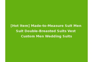 [Hot Item] Made-to-Measure Suit Men Suit Double-Breasted Suits Vest Custom Men Wedding Suits
