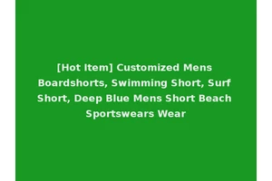 [Hot Item] Customized Mens Boardshorts, Swimming Short, Surf Short, Deep Blue Mens Short Beach Sportswears Wear