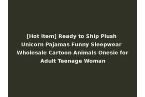 [Hot Item] Ready to Ship Plush Unicorn Pajamas Funny Sleepwear Wholesale Cartoon Animals Onesie for Adult Teenage Woman
