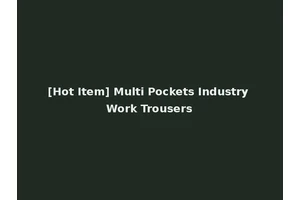 [Hot Item] Multi Pockets Industry Work Trousers