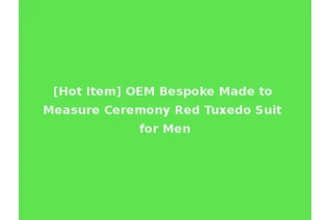 [Hot Item] OEM Bespoke Made to Measure Ceremony Red Tuxedo Suit for Men