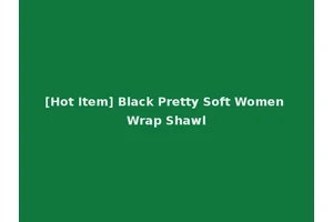 [Hot Item] Black Pretty Soft Women Wrap Shawl