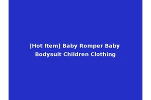 [Hot Item] Baby Romper Baby Bodysuit Children Clothing