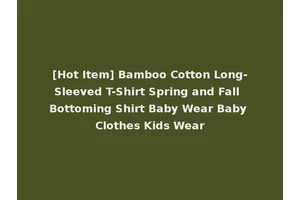 [Hot Item] Bamboo Cotton Long-Sleeved T-Shirt Spring and Fall Bottoming Shirt Baby Wear Baby Clothes Kids Wear