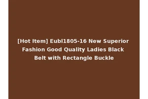 [Hot Item] Eubl1805-16 New Superior Fashion Good Quality Ladies Black Belt with Rectangle Buckle