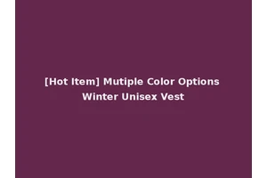[Hot Item] Mutiple Color Options Winter Unisex Vest