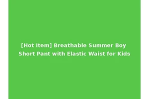 [Hot Item] Breathable Summer Boy Short Pant with Elastic Waist for Kids