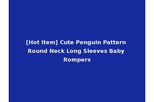 [Hot Item] Cute Penguin Pattern Round Neck Long Sleeves Baby Rompers