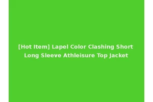 [Hot Item] Lapel Color Clashing Short Long Sleeve Athleisure Top Jacket