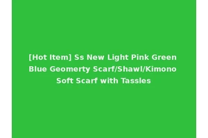 [Hot Item] Ss New Light Pink Green Blue Geomerty Scarf/Shawl/Kimono Soft Scarf with Tassles