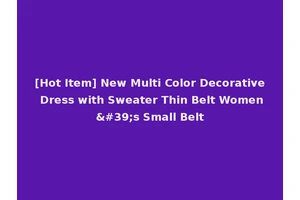[Hot Item] New Multi Color Decorative Dress with Sweater Thin Belt Women's Small Belt