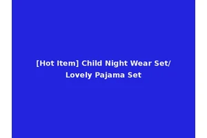 [Hot Item] Child Night Wear Set/Lovely Pajama Set
