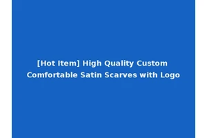 [Hot Item] High Quality Custom Comfortable Satin Scarves with Logo