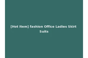 [Hot Item] fashion Office Ladies Skirt Suits
