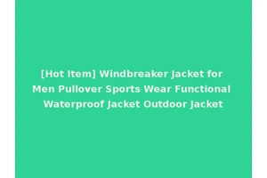 [Hot Item] Windbreaker Jacket for Men Pullover Sports Wear Functional Waterproof Jacket Outdoor Jacket