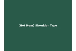[Hot Item] Shoulder Tape