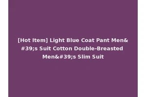 [Hot Item] Light Blue Coat Pant Men's Suit Cotton Double-Breasted Men's Slim Suit