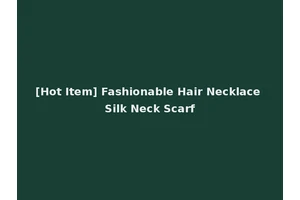 [Hot Item] Fashionable Hair Necklace Silk Neck Scarf