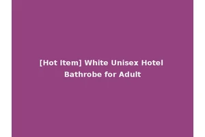 [Hot Item] White Unisex Hotel Bathrobe for Adult