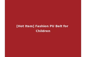 [Hot Item] Fashion PU Belt for Children