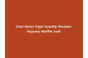 [Hot Item] High Quality Women Pajama Waffle Soft