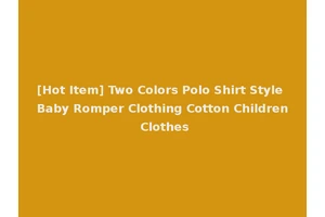 [Hot Item] Two Colors Polo Shirt Style Baby Romper Clothing Cotton Children Clothes