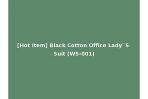 [Hot Item] Black Cotton Office Lady′ S Suit (WS-001)