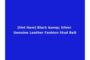 [Hot Item] Black &amp; Silver Genuine Leather Fashion Stud Belt