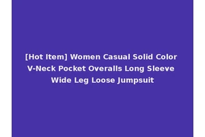 [Hot Item] Women Casual Solid Color V-Neck Pocket Overalls Long Sleeve Wide Leg Loose Jumpsuit