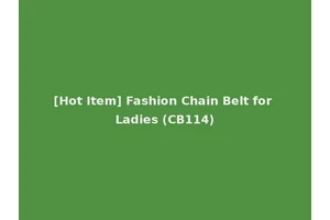 [Hot Item] Fashion Chain Belt for Ladies (CB114)