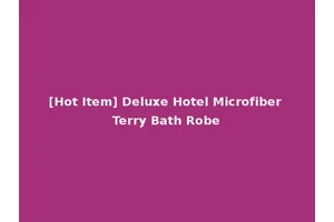 [Hot Item] Deluxe Hotel Microfiber Terry Bath Robe