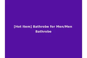 [Hot Item] Bathrobe for Men/Men Bathrobe