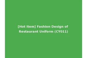[Hot Item] Fashion Design of Restaurant Uniform (CY011)