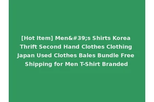 [Hot Item] Men's Shirts Korea Thrift Second Hand Clothes Clothing Japan Used Clothes Bales Bundle Free Shipping for Men T-Shirt Branded
